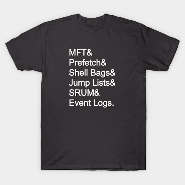 NTFS Artifacts T-Shirt by stark4n6